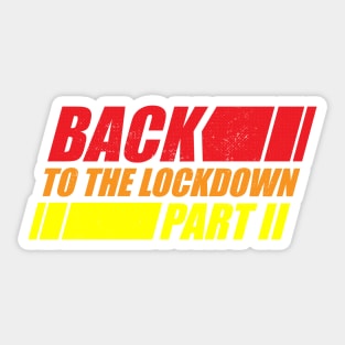 Back To The Lockdown Part II (2) Sticker